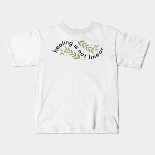 Healing is not Linear Kids T-Shirt